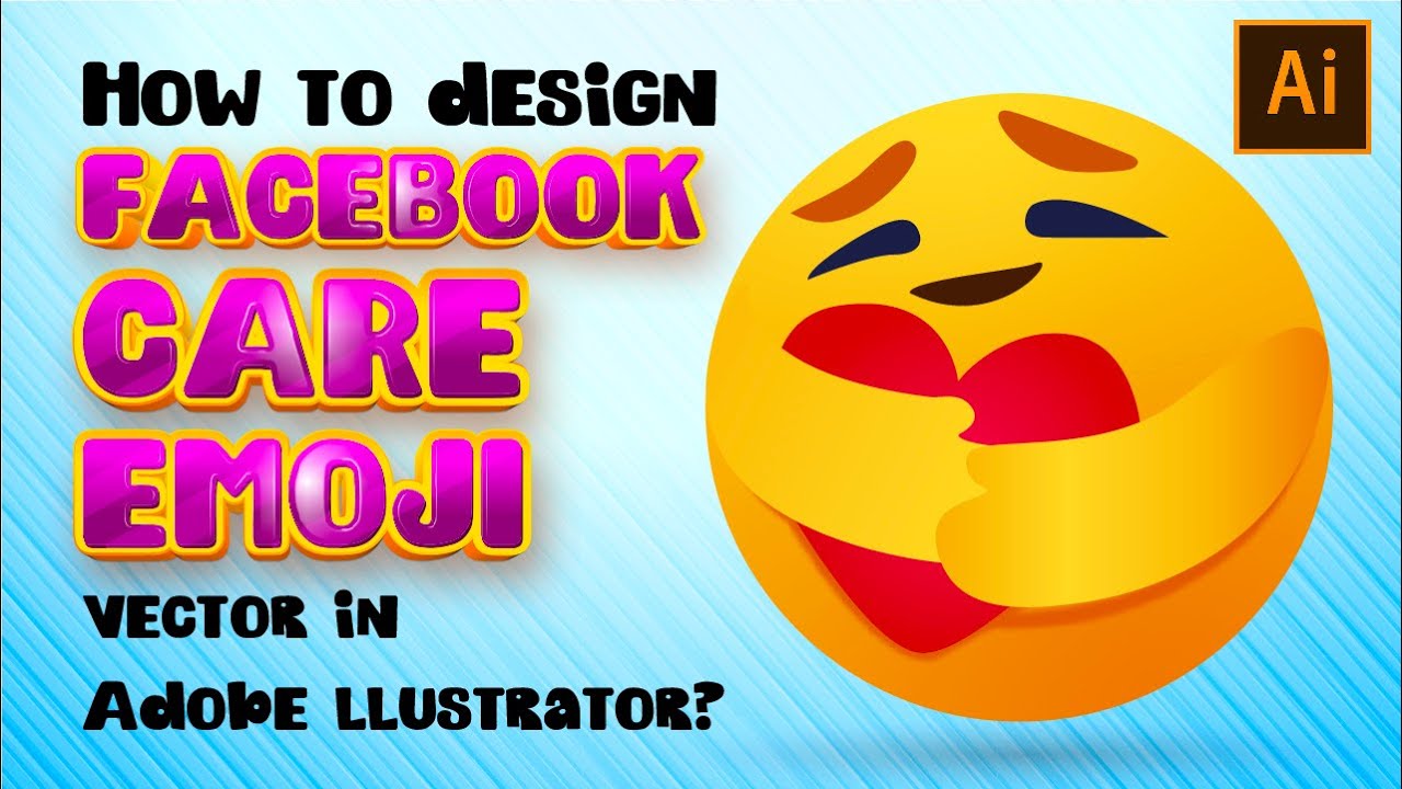 How to design facebook care emoji vector in Adobe llustrator?