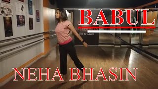 Babul | Neha Bhasin | Oorja Danceworks | Indian Contemporary