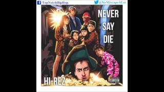 Hi-Rez - Drop Top ft. R.A. The Rugged Man (Prod. By Rekstarr) (Never Say Die Mixtape)