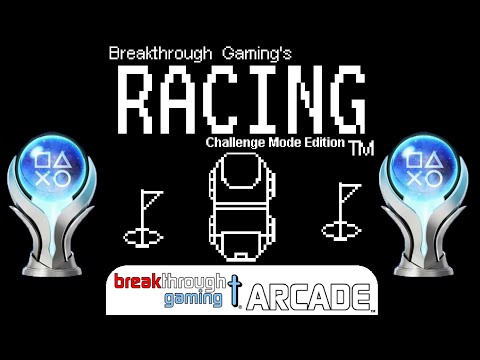 EASY Platin 🏆 Racing (Challenge Mode Edition) - Breakthrough Gaming Arcade [Platin Guide]