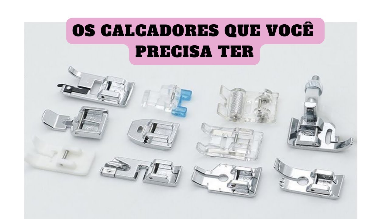 Conheça os PRINCIPAIS CALCADORES para utilizar na sua máquina de costura doméstica