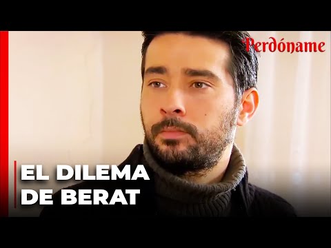 Berat No Le Pudo Contar La Verdad A Kemal - Perdóname Capítulo 43