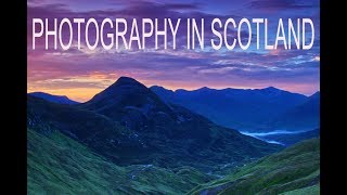 Photography and hiking in Glencoe Scotland