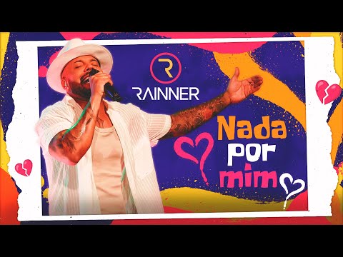 Nego Rainner - Nada por mim  (Clipe Oficial)