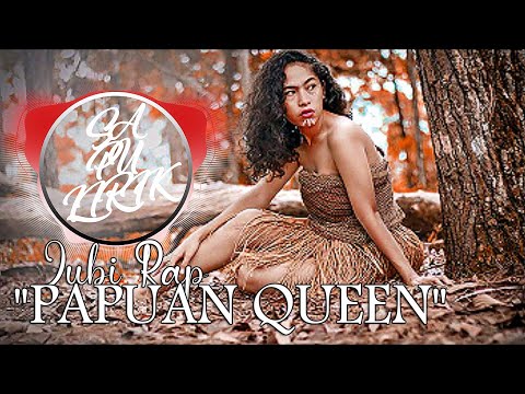PAPUAN QUEEN - JUBI RAP (Unofficial Lyric Video)