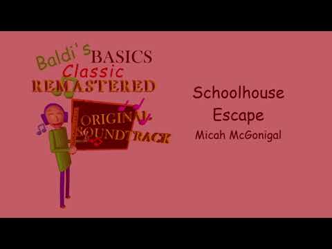 Schoolhouse Escape (Dynamic) - Baldi's Basics Classic Remastered Original Soundtrack