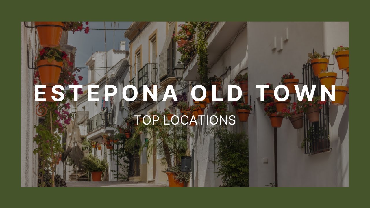 OLD TOWN, Estepona - Top Locations