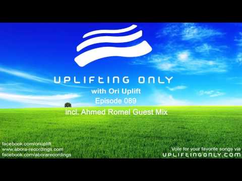 Uplifting Only 089 with Ori Uplift (incl. Ahmed Romel Guest Mix) (Oct 15, 2014)