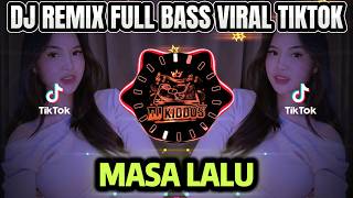 Download lagu DJ MASA LALU FULL BASS VIRAL TIKTOK mp3