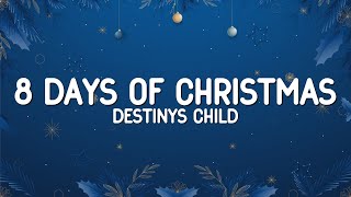 Destiny&#39;s Child - 8 Days of Christmas (Lyrics)