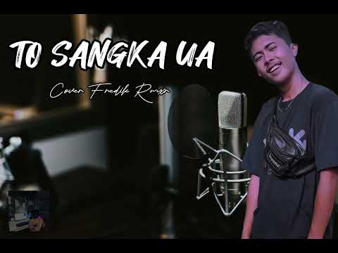 TO SANGKA UA - FREDIK REMIXER (CoverSong) LAGU ACARA #trending #cover #remix #2023