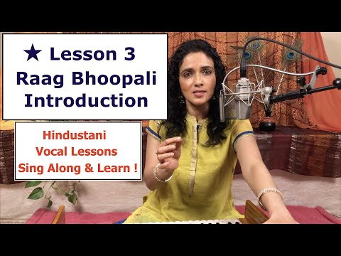 Lesson 3: Raag Bhoopali Introduction, राग भूपाली परिचय  (Indian Classical Lessons | Bidisha Ghosh)