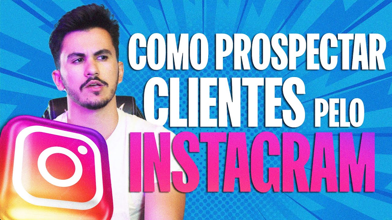 APRENDA COMO PROSPECTAR CLIENTES PELO INSTAGRAM - PASSO A PASSO!