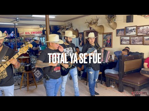 Total ya se Fue - Los Regios
