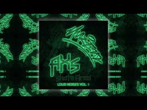 AXS & Yukster - Shots Fired