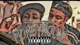 GHONCHO-  MoneyHound (Audio)