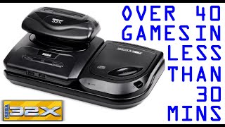 Over 40 Sega 32X Games In Under 30 Minutes