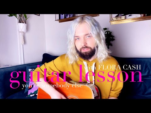 Flora Cash Teaches You How To Play 'You're Somebody Else' - Official Guitar Lesson