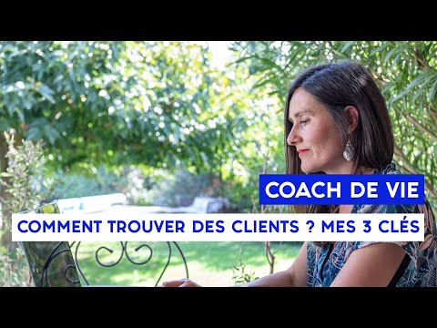 Coach de vie : Comment trouver des clients ? Mes 3 clés 👩🏻‍💻