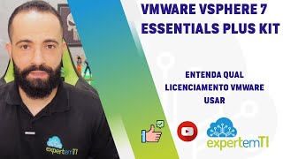 VMware vSphere 7 - Licença Essentials Plus Kit