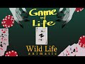Game of Life | Wild Life animatic