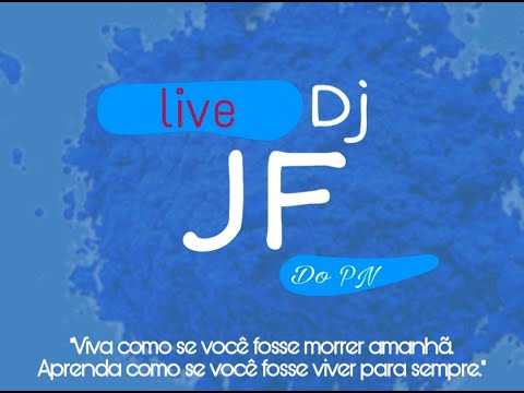 live ao vivo do DJ JF do pn
