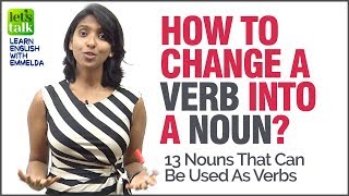 How To Convert A Verb Into A Noun? English Grammar Lesson & Concepts | Learn English