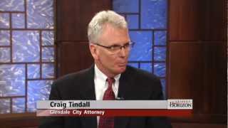City of Glendale Attorney Craig Tindall on Arizona Horizon