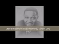 Smokey Hogg-Little School Girl Good Morning, School Girl