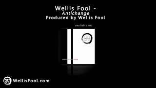 Wellis Fool - Antichange