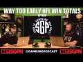 Way Too Early NFL Win Totals Sports Ga Way Too Early NFL Win Totals Sports Ga