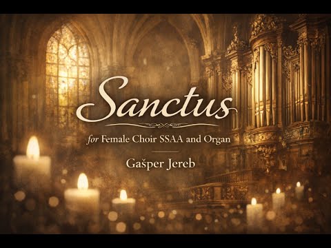 Sanctus – for Female Choir (SSAA) and Organ | Gašper Jereb