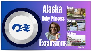 Ruby Princess Alaska Excursions