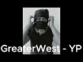 YP - GreaterWest Unreleased