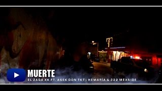 El Zaga Xk Ft Asek Don Tkt - MUERTE - Videoclip