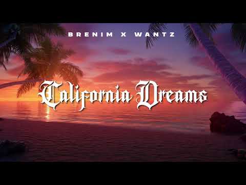 Brenim x Wantz - California Dreams (Prod. Pieper Beats)