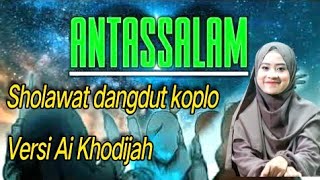 Download lagu Ai Khodijah - Sholawat Antassalam Kendang dangdut koplo    Lirik berjalan mp3