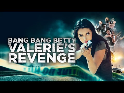 Bang Bang Betty, Valerie's Revenge - Trailer