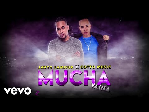 Video Mucha Vaina (Audio) de Javyy L'amour 