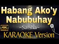 HABANG AKO'Y NABUBUHAY by Sanshai (HD KARAOKE Version)