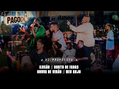 #PagoDi2 part. Di Propósito - ILUSÃO / CONTO DE FADAS / CHUVA DE VERÃO / MEU ANJO