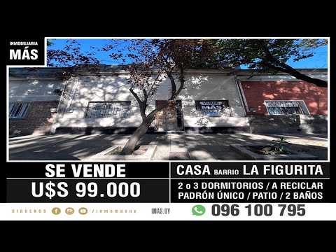 En Venta: Casa de 2 o 3 Dormitorios | La Figurita