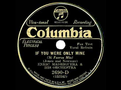 1932 Enric Madriguera - If You Were Only Mine (Richard Barry, vocal)