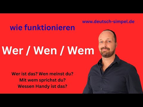 Unterschied zwischen: Wer, Wen, Wem