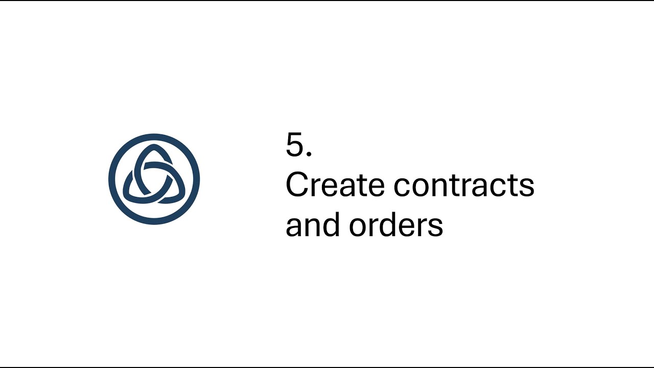 5. Create Contracts and Orders