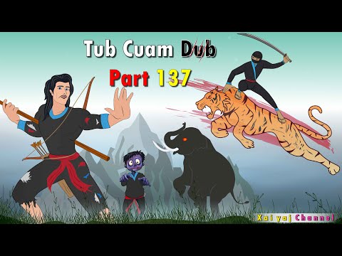 Dab Neeg Tub Cuam Dub (Part137) Tus Me Nyuam Dab Koos Kaim 10/06/2022