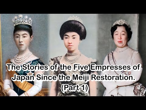 The Stories of the Five Empresses of Japan Since the Meiji Restoration. (Part 1)