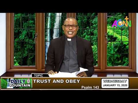 DAILY FOUNTAIN OF JANUARY 15, 2020 - THE VEN. REX MOSES EZE