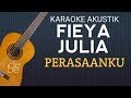 Perasaanku Fieya Julia Karaoke Akustik LOWKEY