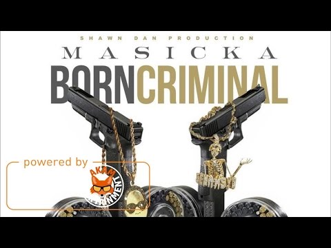 download lagu mp3 mp4 Masicka Born Criminal, download lagu Masicka Born Criminal gratis, unduh video klip Masicka Born Criminal